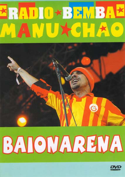 Manu Chao Baionarena Live Radio Bemba